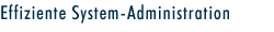 Effiziente System-Administration